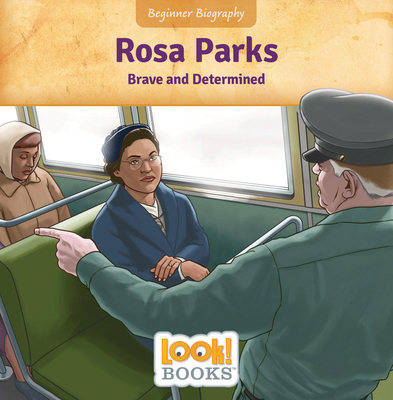 Rosa Parks: Brave and Determined 1643712497 Book Cover