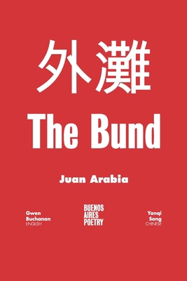 The Bund: &#22806;&#28393; 9874197838 Book Cover