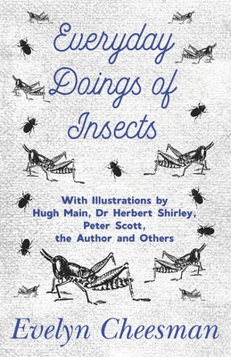 Everyday Doings of Insects - With Illustrations... 1528702387 Book Cover