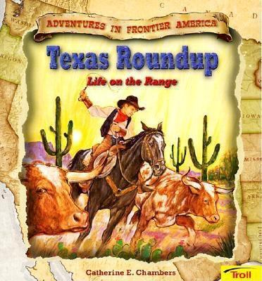 Texas Roundup: Life on the Range 0613160053 Book Cover