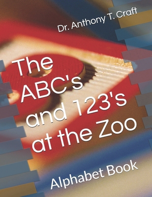 The ABC's and 123's at the Zoo: The Alphabet Book B09HQ2MFKL Book Cover