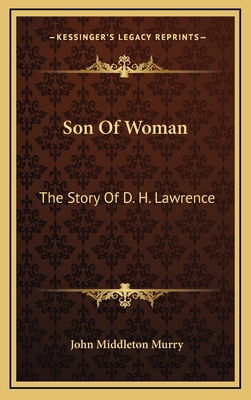 Son Of Woman: The Story Of D. H. Lawrence 1164509101 Book Cover