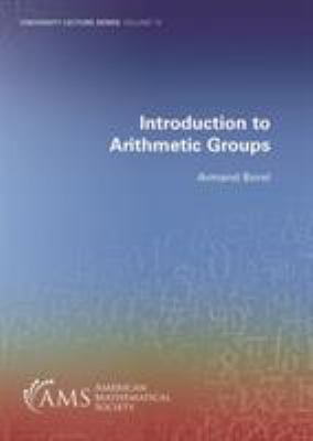 Introduction to Arithmetic Groups 1470452316 Book Cover