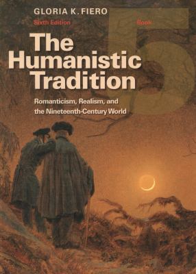 The Humanistic Tradition, Book 5: Romanticism, ... 007734622X Book Cover