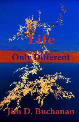 Life Only Different 1981526641 Book Cover