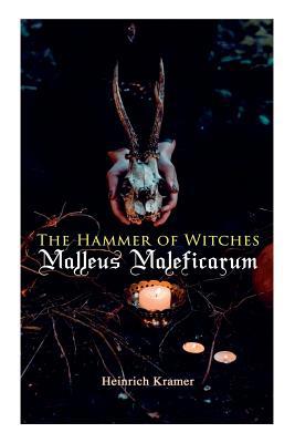 The Hammer of Witches: Malleus Maleficarum: The... 8026892240 Book Cover