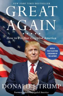 Great Again: How to Fix Our Crippled America B01MU7HHLO Book Cover