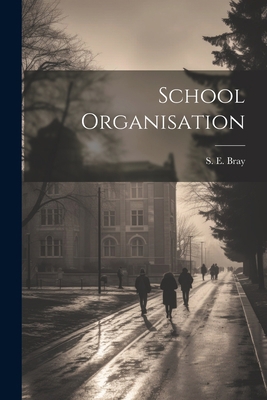 School Organisation 1021417637 Book Cover