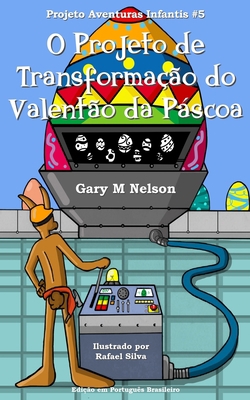 O Projeto de Transformação do Valentão da Pásco... [Portuguese] 199117649X Book Cover