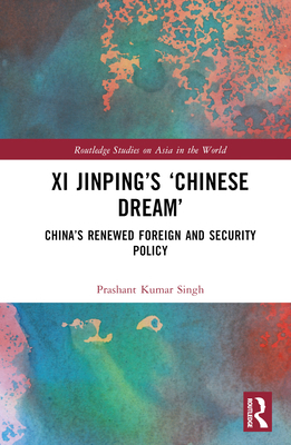 XI Jinping's 'Chinese Dream': China's Renewed F... 1032375329 Book Cover