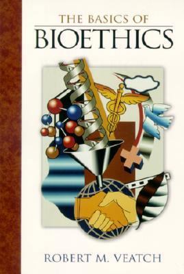 Basics of Bioethics, The 0130839760 Book Cover
