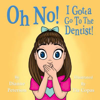 Paperback Oh No! I Gotta Go to the Dentist! Book