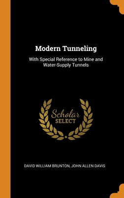 Modern Tunneling: With Special Reference to Min... 0344180794 Book Cover