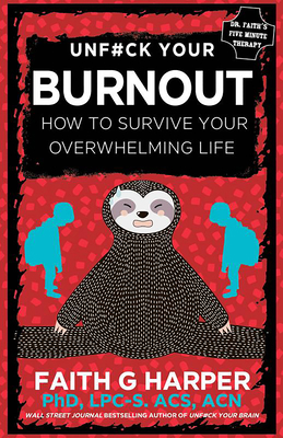 Unfuck Your Burnout: How to Survive Your Overwh... 1648411762 Book Cover