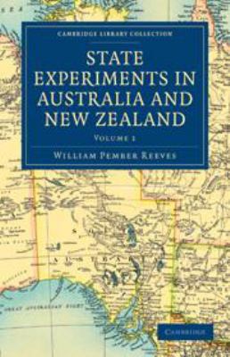 State Experiments in Australia and New Zealand:... 1139013025 Book Cover