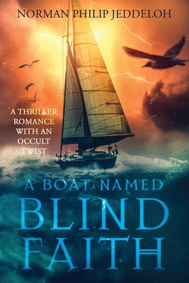 A Boat Named Blind Faith 1959096451 Book Cover