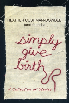 Simply Give Birth 0557138108 Book Cover