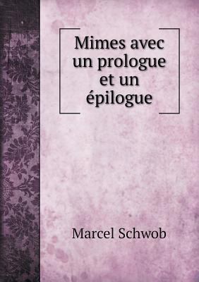Mimes avec un prologue et un ?pilogue [French] 5518982887 Book Cover