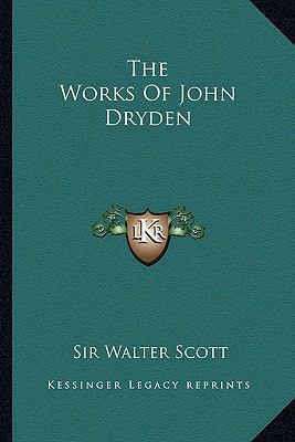 The Works Of John Dryden 116298175X Book Cover