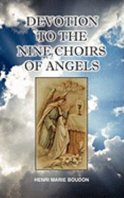 Devotion to the Nine Choirs of Holy Angels 0981990169 Book Cover