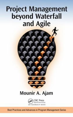Project Management Beyond Waterfall and Agile 1138705632 Book Cover