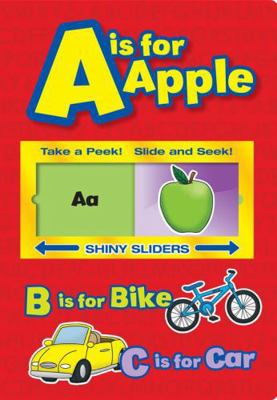 Is for Apple Shiny Sliders 1607450577 Book Cover