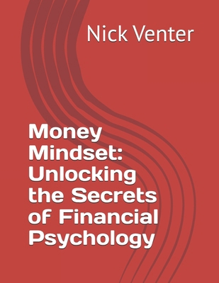 Money Mindset: Unlocking the Secrets of Financi...            Book Cover