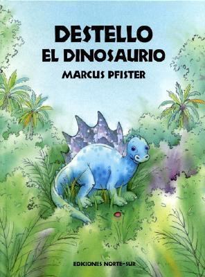 Destello El Dinosaurio [Spanish] 073581371X Book Cover