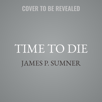 Time to Die B0GS74MJ8X Book Cover