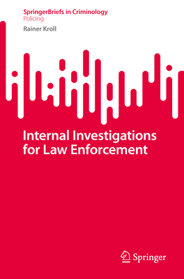 Internal Investigations for Law Enforcement 3031215265 Book Cover