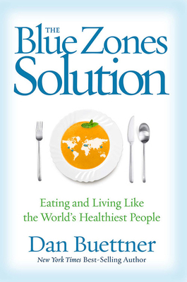 The Blue Zones Solution: Eating and Living Like... 1426211929 Book Cover