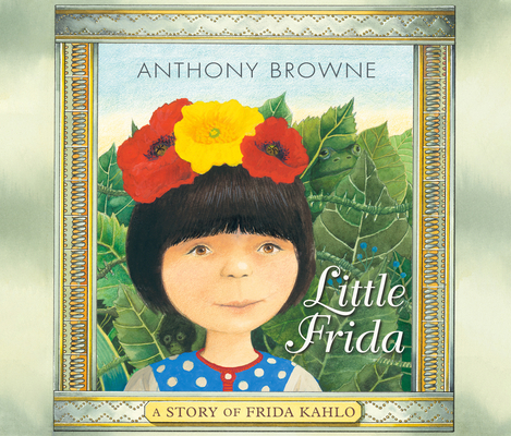 Little Frida: A Story of Frida Kahlo 197498916X Book Cover