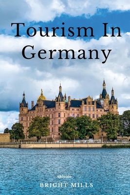 Tourism in Germany B0CSR62DWJ Book Cover