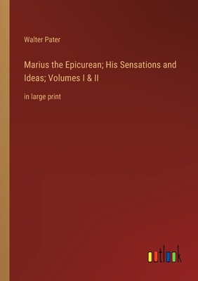 Marius the Epicurean; His Sensations and Ideas;... 3368342002 Book Cover