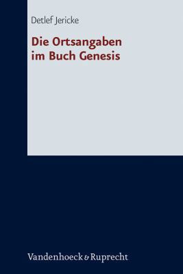 Die Ortsangaben Im Buch Genesis: Ein Historisch... [German] 3525536100 Book Cover