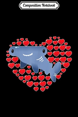Composition Notebook: Shark Hammerhead Valentines Days Gifts for Men Women  Journal/Notebook Blank Lined Ruled 6x9 100 Pages