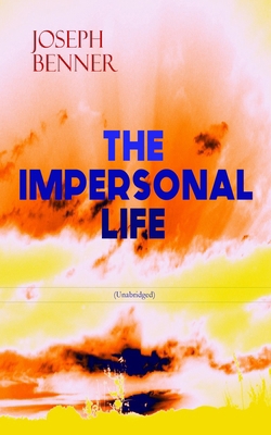 THE IMPERSONAL LIFE (Unabridged): Spirituality ... 8027331471 Book Cover
