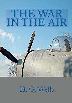 The War in the Air 1449514529 Book Cover