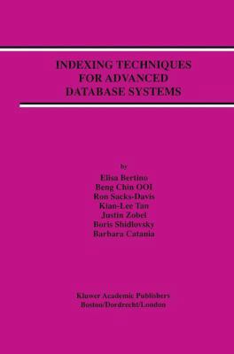 Indexing Techniques for Advanced Database Systems 1461378567 Book Cover