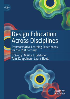 Design Education Across Disciplines: Transforma... 3031231546 Book Cover