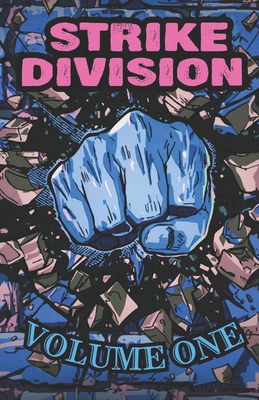 Strike Division: Volume One B0H4GCQ36P Book Cover