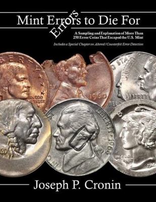 Paperback Mint Errors to Die For : A Sampling and Explanation of More Than 250 Error Coins That Escaped the U.S. Mint Book