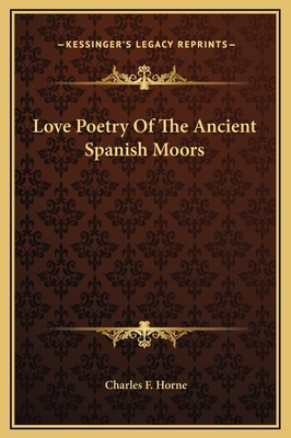 Love Poetry Of The Ancient Spanish Moors 1169155936 Book Cover