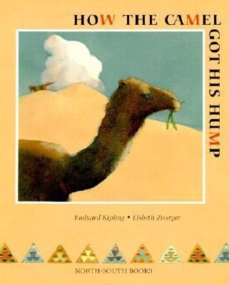 How the Camel Got His Hump 0735814821 Book Cover