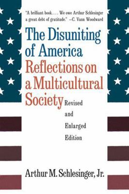 The Disuniting of America: Reflections on a Mul... 0393318540 Book Cover