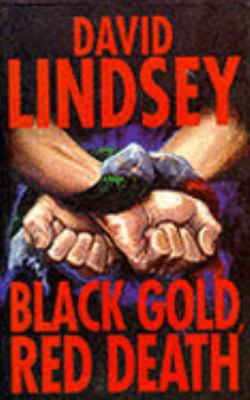 Black Gold, Red Death 0316914169 Book Cover