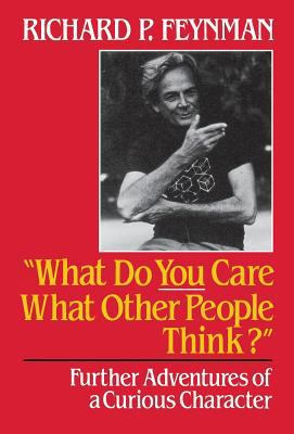 What Do You Care What Other People Think: Furth... 0393026590 Book Cover