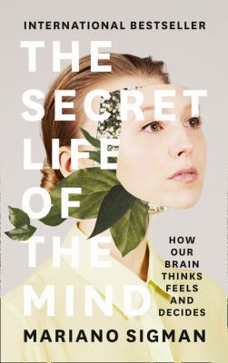 The Secret Life of the Mind: How Our Brain Thin... 0008258945 Book Cover