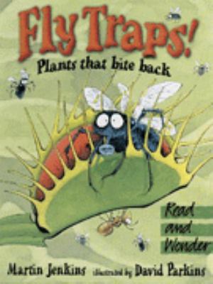 Fly Traps!: Plants That Bite Back (Read & Wonder) 0744528100 Book Cover