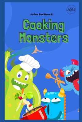 The Cooking Monsters B0D4V96MMS Book Cover